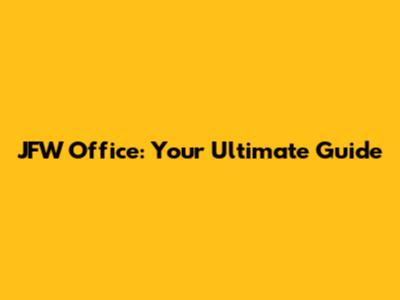 JFW Office: Your Ultimate Guide