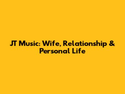JT Music: Wife, Relationship & Personal Life