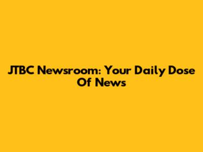 JTBC Newsroom: Your Daily Dose Of News