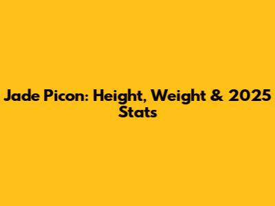 Jade Picon: Height, Weight & 2025 Stats