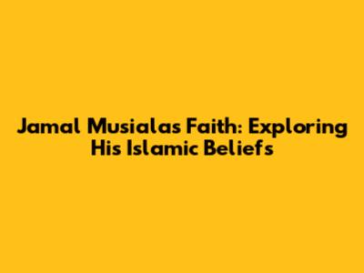 Jamal Musiala's Faith: Exploring His Islamic Beliefs