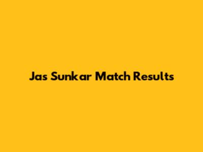 Jas Sunkar Match Results