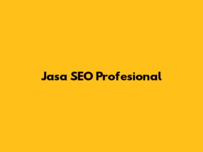 Jasa SEO Profesional