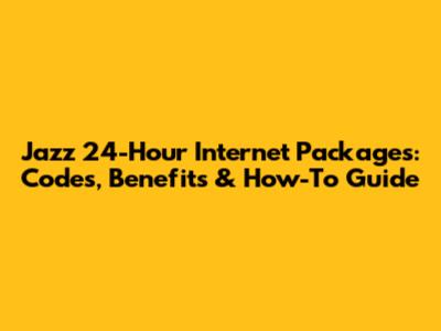 Jazz 24-Hour Internet Packages: Codes, Benefits & How-To Guide