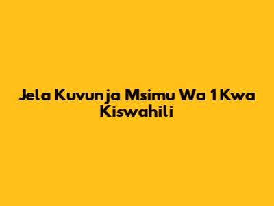 Jela Kuvunja Msimu Wa 1 Kwa Kiswahili
