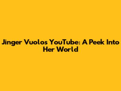 Jinger Vuolo's YouTube: A Peek Into Her World