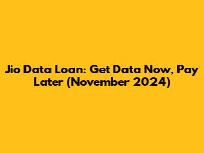 Jio Data Loan: Get Data Now, Pay Later (November 2024)