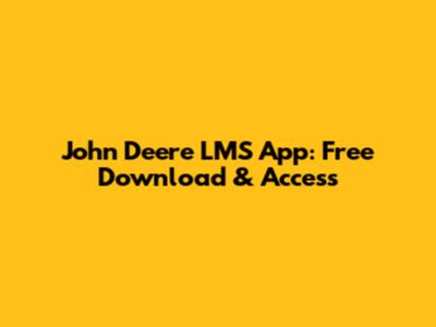 John Deere LMS App: Free Download & Access