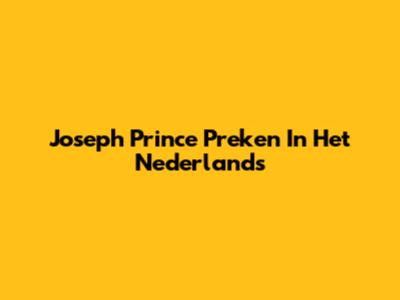 Joseph Prince Preken In Het Nederlands