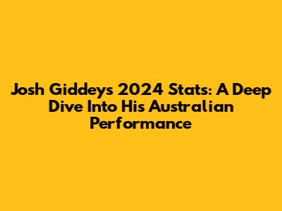Josh Giddey's 2024 Stats: A Deep Dive Into His Australian Performance