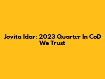 Jovita Idar: 2023 Quarter In CoD We Trust