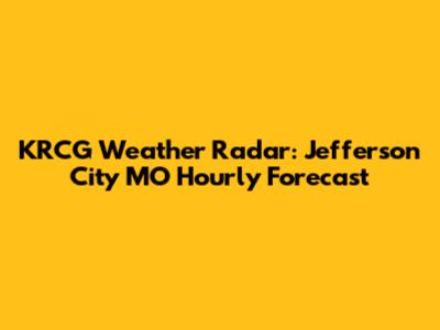 KRCG Weather Radar: Jefferson City MO Hourly Forecast