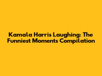 Kamala Harris Laughing: The Funniest Moments Compilation
