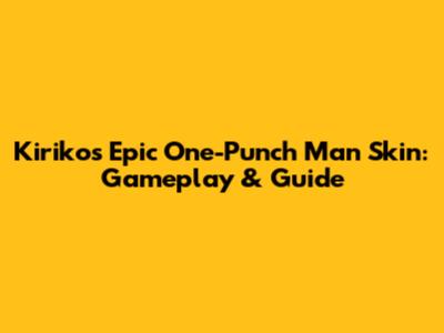 Kiriko's Epic One-Punch Man Skin: Gameplay & Guide