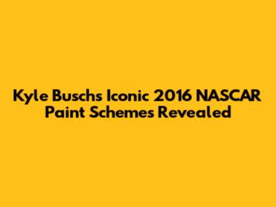 Kyle Busch's Iconic 2016 NASCAR Paint Schemes Revealed