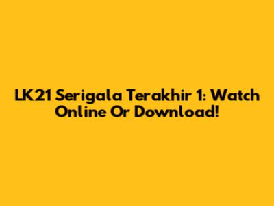 LK21 Serigala Terakhir 1: Watch Online Or Download!