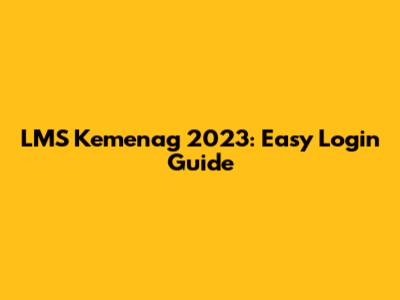 LMS Kemenag 2023: Easy Login Guide