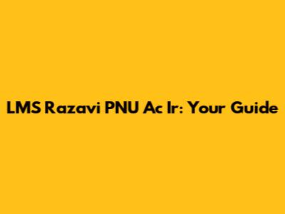 LMS Razavi PNU Ac Ir: Your Guide