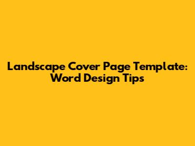 Landscape Cover Page Template: Word Design Tips