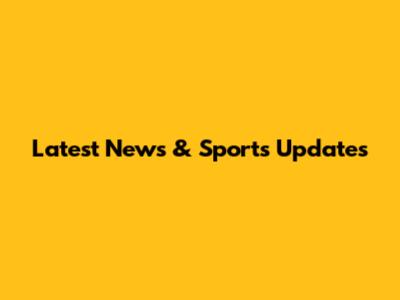 Latest News & Sports Updates