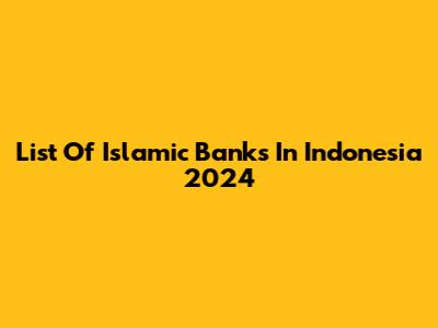 List Of Islamic Banks In Indonesia 2024