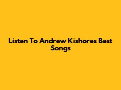 Listen To Andrew Kishore's Best Songs