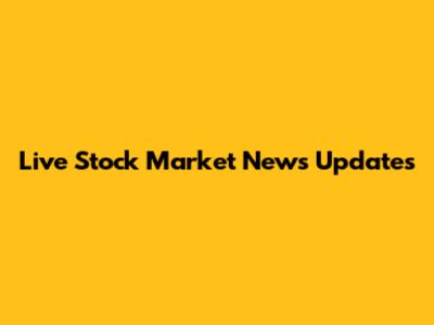Live Stock Market News Updates