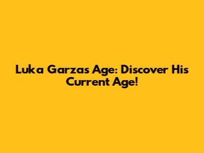 Luka Garza's Age: Discover His Current Age!