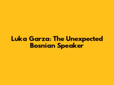 Luka Garza: The Unexpected Bosnian Speaker