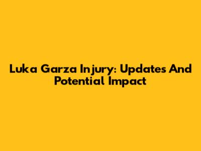 Luka Garza Injury: Updates And Potential Impact