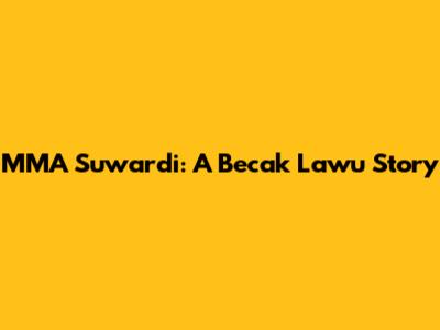 MMA Suwardi: A Becak Lawu Story
