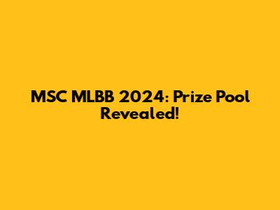 MSC MLBB 2024: Prize Pool Revealed!