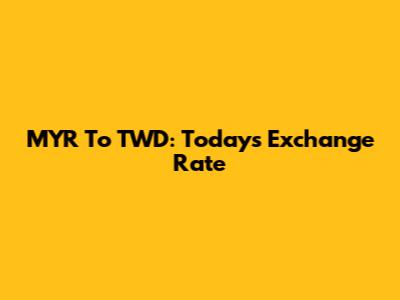 MYR To TWD: Today's Exchange Rate