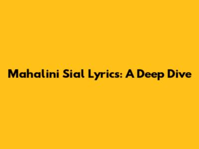 Mahalini Sial Lyrics: A Deep Dive