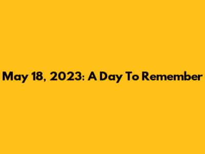 May 18, 2023: A Day To Remember