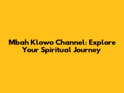 Mbah Klowo Channel: Explore Your Spiritual Journey