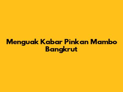 Menguak Kabar Pinkan Mambo Bangkrut