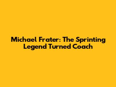 Michael Frater: The Sprinting Legend Turned Coach