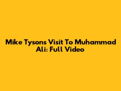 Mike Tyson's Visit To Muhammad Ali: Full Video