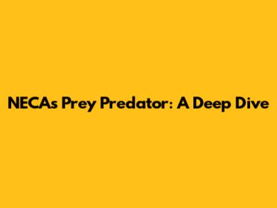 NECA's Prey Predator: A Deep Dive