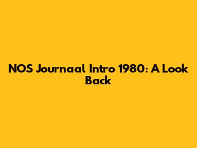 NOS Journaal Intro 1980: A Look Back