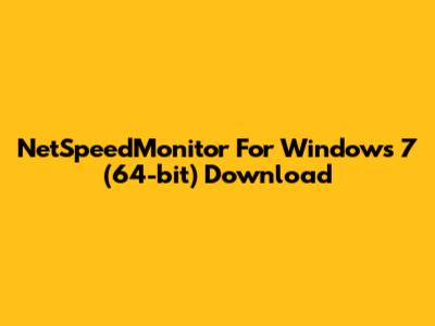 NetSpeedMonitor For Windows 7 (64-bit) Download
