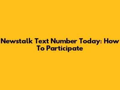 Newstalk Text Number Today: How To Participate