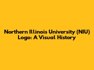 Northern Illinois University (NIU) Logo: A Visual History
