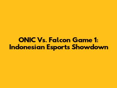 ONIC Vs. Falcon Game 1: Indonesian Esports Showdown
