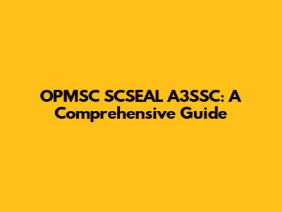 OPMSC SCSEAL A3SSC: A Comprehensive Guide