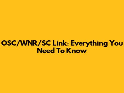 OSC/WNR/SC Link: Everything You Need To Know