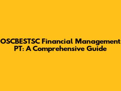 OSCBESTSC Financial Management PT: A Comprehensive Guide