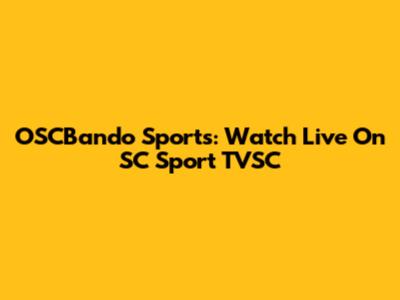 OSCBando Sports: Watch Live On SC Sport TVSC