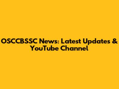 OSCCBSSC News: Latest Updates & YouTube Channel